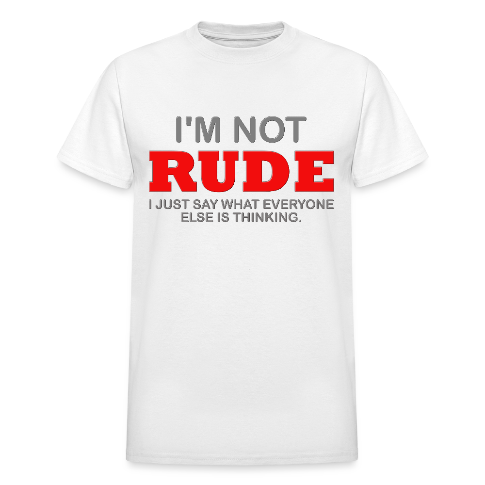 I'm Not Rude Shirt, Thinking Attitude Shirt, Funny Shirt, Humor Sarcastic Cool Shirt, Adult Novelty Shirt, Gift Idea T-Shirt - white