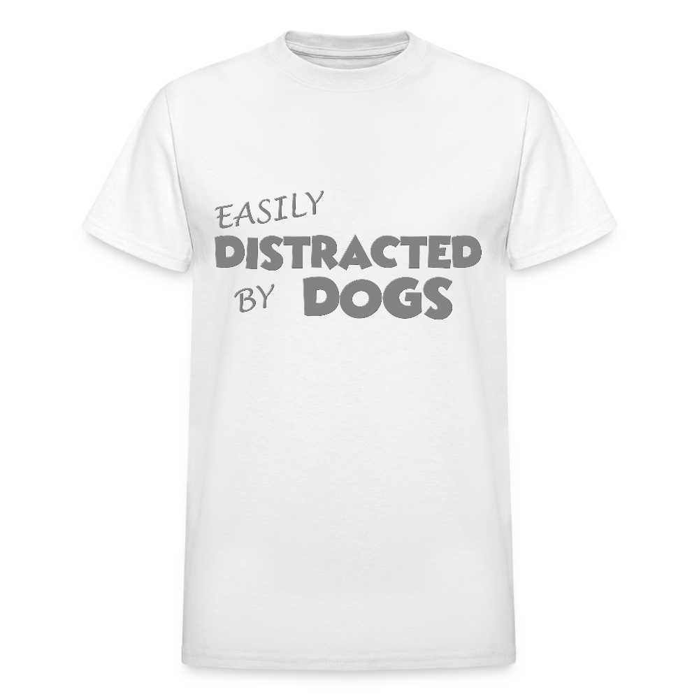 Easily Distracted By Dogs Shirt, Dog Lover Shirt, Dog Lover T-Shirt, Funny Dog Shirt, Dog Saying Shirt, Dog Slogan Shirt, Dog Tee - white
