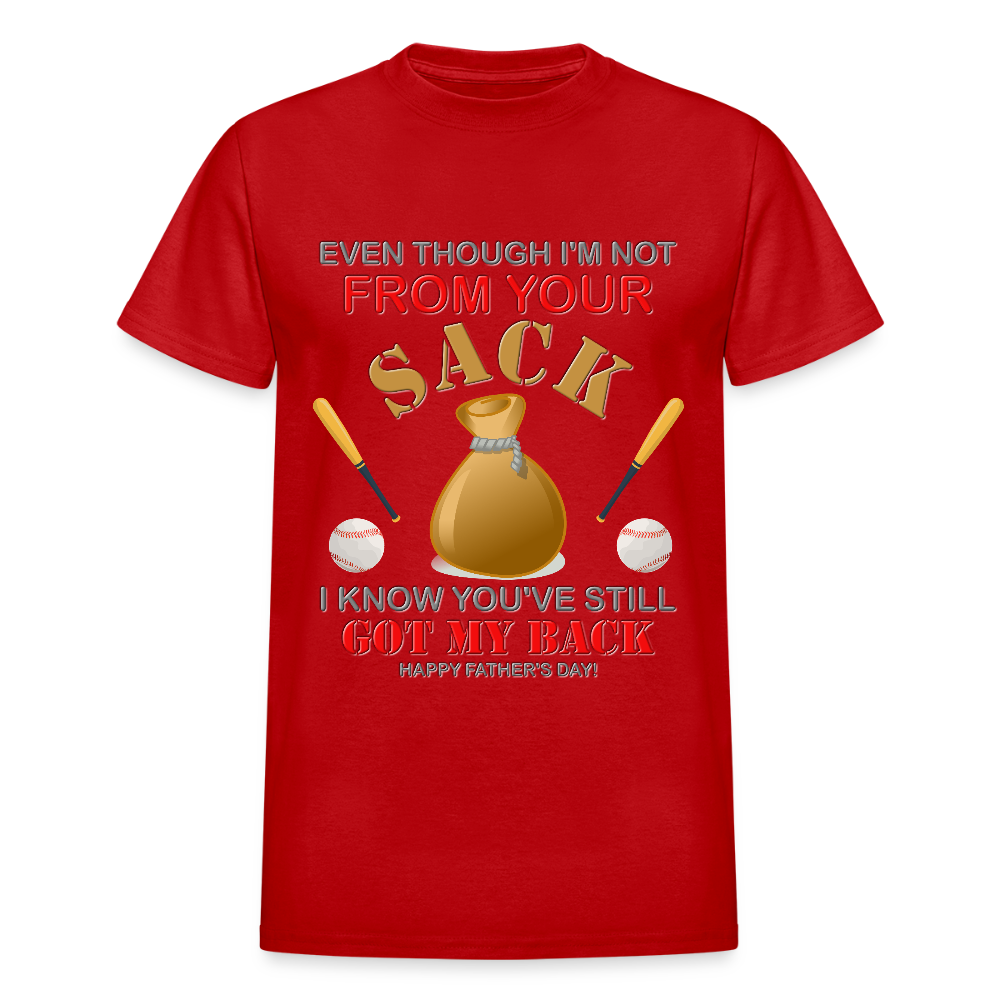 Even Though I'm not From Your Sack, I Know You've Still Got My Back, Happy Father's Day, Stepdad, Stepson, Stepdaughter, Fathers Day Gift - red