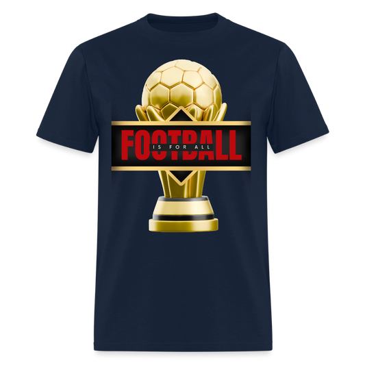 Football Is For All Shirt, World Cup 2026, Soccer Football Fans, North American World Cup, Soccer Shirt, World Cup, Football Shirt, 2026 World Cup Shirt, Game Day Shirt, World Cup Trophy - navy