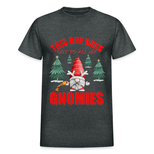 This One Goes Out To All My Gnomies, Funny Christmas Gnome, Gnomes Christmas, Gnomes Christmas shirt, Men Christmas Shirt, Men Christmas shirt, Christmas Gift For Him, Christmas Pajamas - deep heather