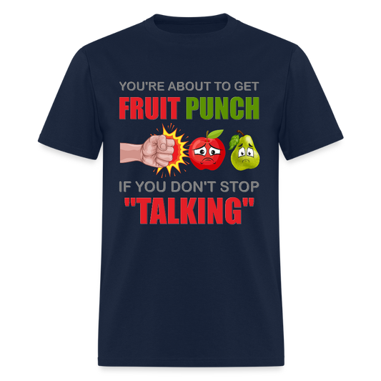 You're About To Get Fruit Punch, Foodie Shirt, Foodie Gifts, Funny Food Shirt, Food Shirt, Gift For Foodie, Fruit Shirt, Apple Shirt, Pear Shirt, Physical Force Shirt - navy