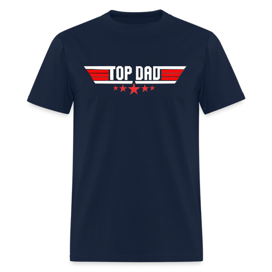 Top Dad Shirt, Top Dad T-Shirt, Fathers Day Gift, Gift For Dad, Funny Dad Shirt, Gift For Husband, Best Dad Shirt, Fathers Day Gift Idea - navy