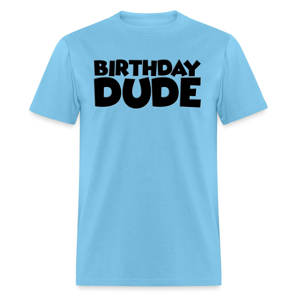 Birthday Dude, Dude, The Dude, Dude Shirt, Birthday Dude Shirt, Birthday Dude svg, The Birthday Dude, Birthday Dude Tee, Happy Birthday Dude - aquatic blue