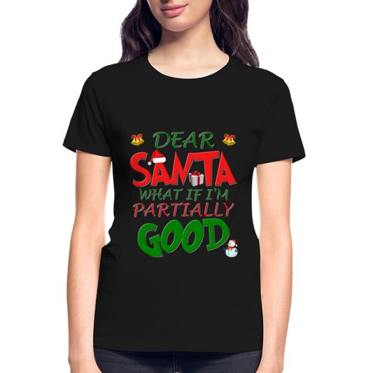 Christmas T Shirt, Ugly Christmas Shirt, Dear Santa What If I'm Partially Good, Christmas T-shirt, Xmas Santa, Dear Santa Define Good Shirt - black