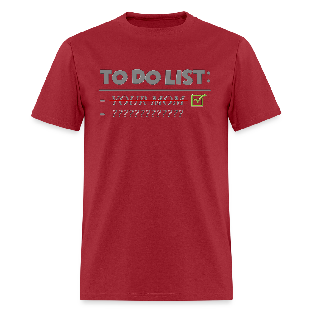 To Do List Shirt, Your Mom Shirt, Funny Your Mom Shirt, Sarcastic Shirt, Inappropriate Shirt, funny shirt, Adult Humor, - dark red