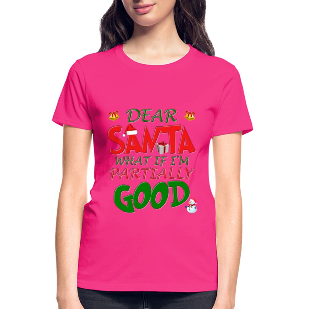 Christmas T Shirt, Ugly Christmas Shirt, Dear Santa What If I'm Partially Good, Christmas T-shirt, Xmas Santa, Dear Santa Define Good Shirt - fuchsia