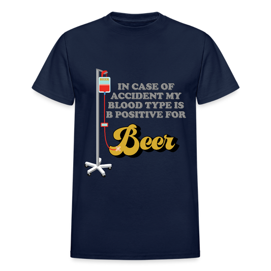 Beer Shirt, Drinking Shirt, Brewing Beer Shirt, Beer Geek, Craft Beer, In Case Of Accident My Blood Type Is B Positive For Beer Shirt - navy