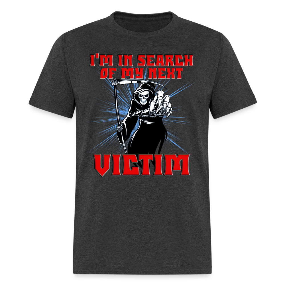 I'm In Search Of My Next Victim, Grim Reaper, Death, Happy Halloween, Monster, Trick Or Treat, Spooky, Scary, Skull, wolf, werewolf, orange, bat, red, Men's Premium T-Shirt - heather black