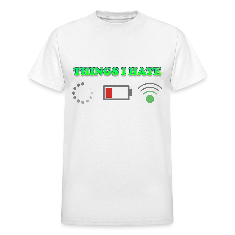 Things I Hate Shirt, Buffering Shirt, Dead Battery Shirt, Weak Wifi Signal Shirt, Funny Shirt, Gift Idea For Him Her - white