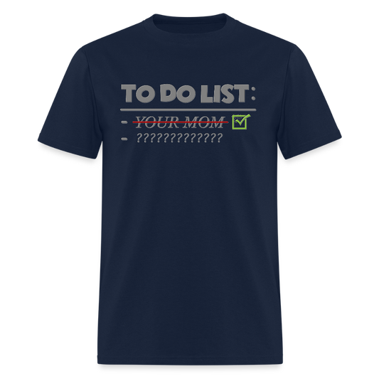 To Do List Shirt, Your Mom Shirt, Funny Your Mom Shirt, Sarcastic Shirt, Inappropriate Shirt, funny shirt, Adult Humor, - navy