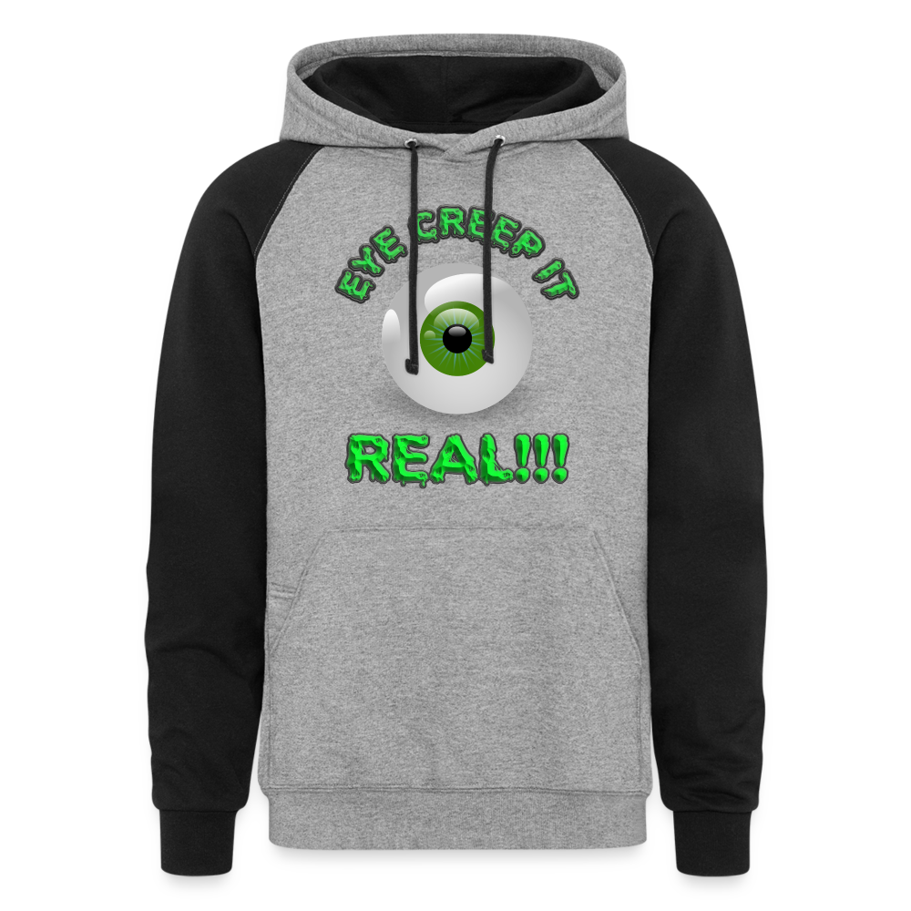 Creep It Real, Eye Creep It Real, Halloween, Scary, skull, haunted, horror, spook, howl, scream, party, October, dead, coffin, creepy, Colorblock Hoodie - heather gray/black