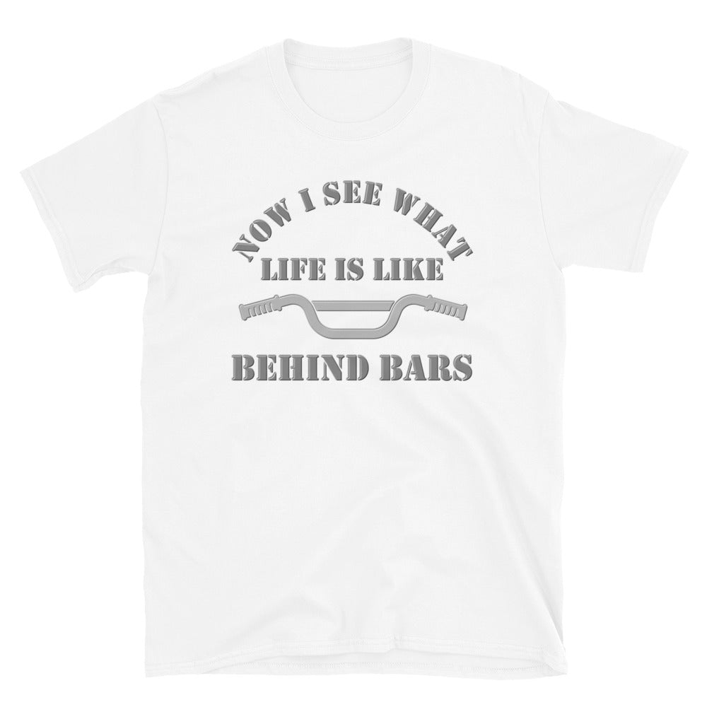 Now I See What Life Is Like Behind Bars, Life Behind Bars, Cycling Riding Gift Idea, Life Behind Bars Shirt, Funny Pun Joke Cycling