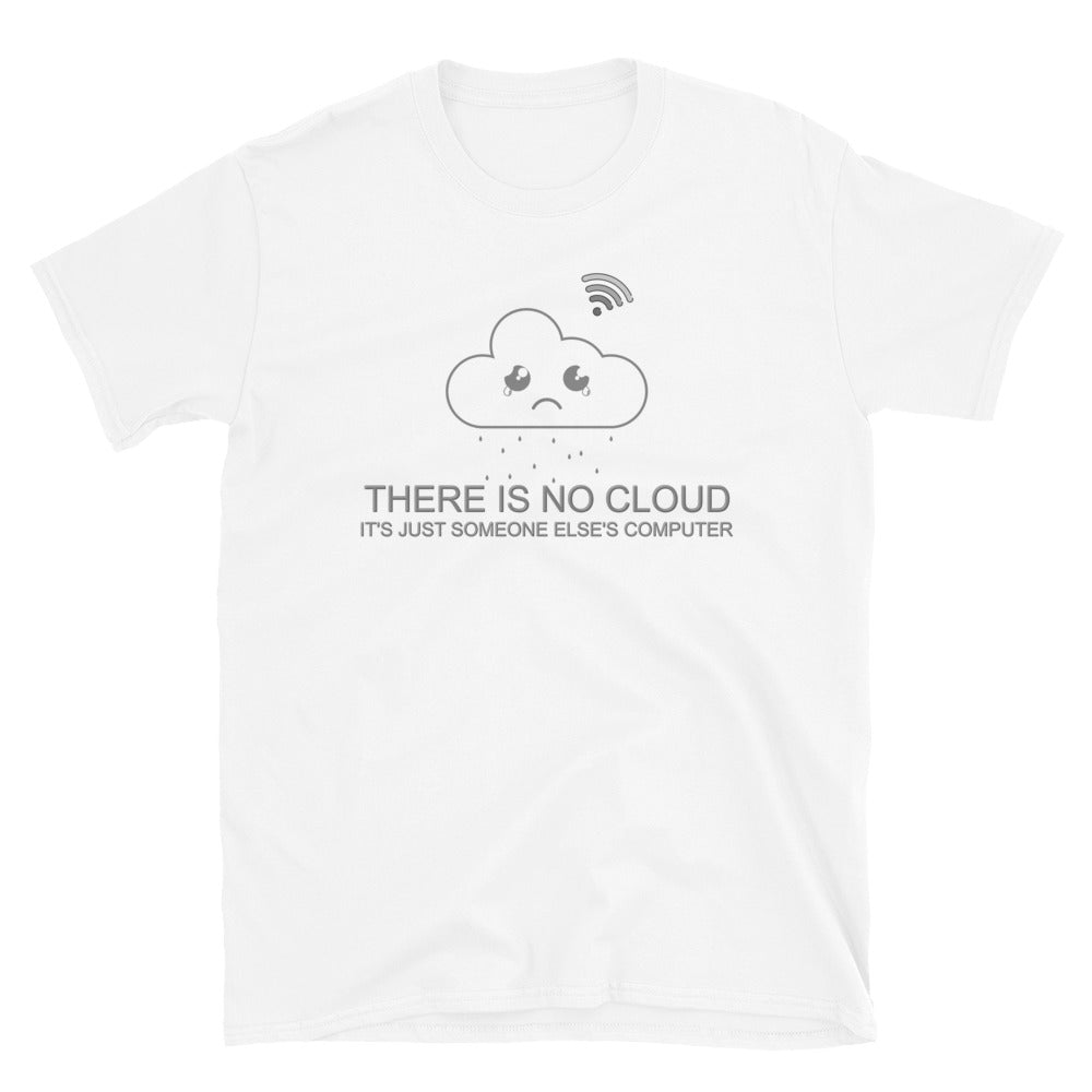 Computer Lover Gift, IT Professional Shirt, There Is No Cloud It's Just Someone Else's Computer Shirt, IT Technician Shirt