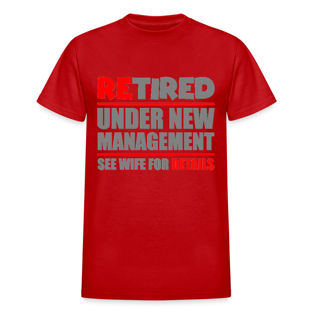 Retired Under New Management Shirt, See Wife For Details, Manage, Seniors, Pensioner, Grandparents, Funny Gift - red