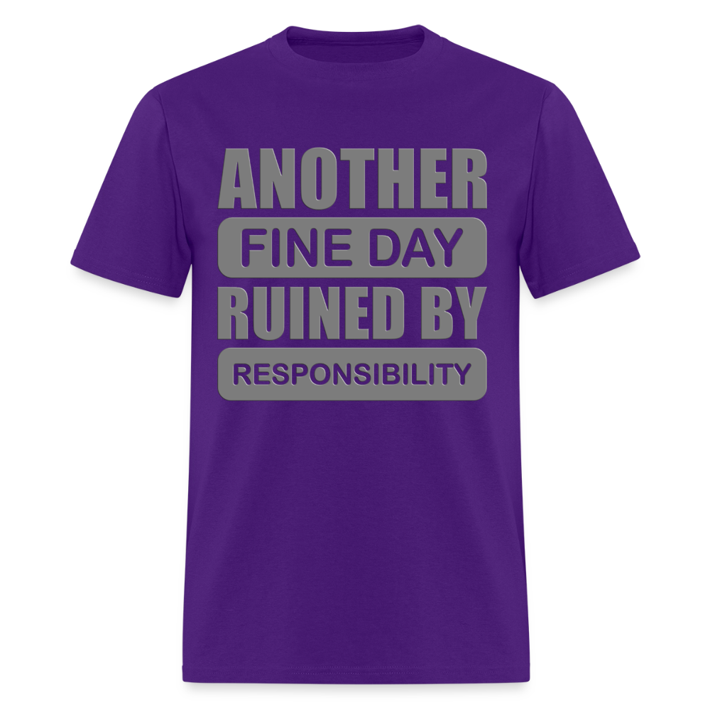 Another Find Day Ruined By Responsibility Shirt, Funny Shirt, Funny Saying, Funny Phrase, - purple