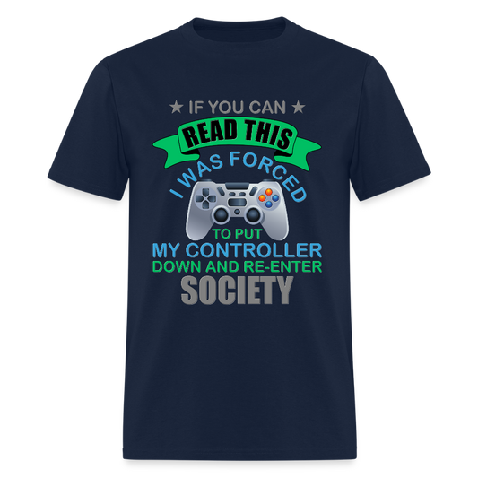 I Was Forced to put my controller down and re-enter society Shirt, Video Game Shirt, Gamer Shirt, Gaming Shirt, Retro Gaming Shirt, Gamer Birthday Shirt, Nerd Shirt, Video Game Gifts, Geeky Shirt, Boys Birthday Shirt, Game Shirt. - navy