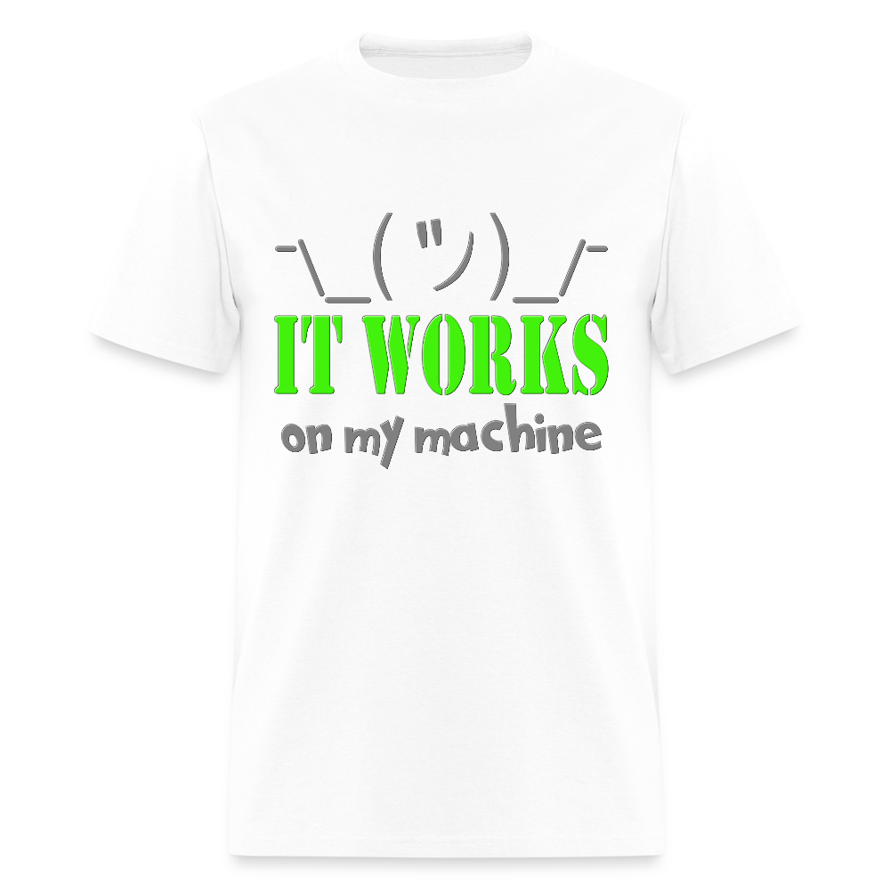 It works on my Machine Shirt, Funny Coding Shirt, Programming Gift Shirt, For Him Her Tee Shirt T-Shirt - white