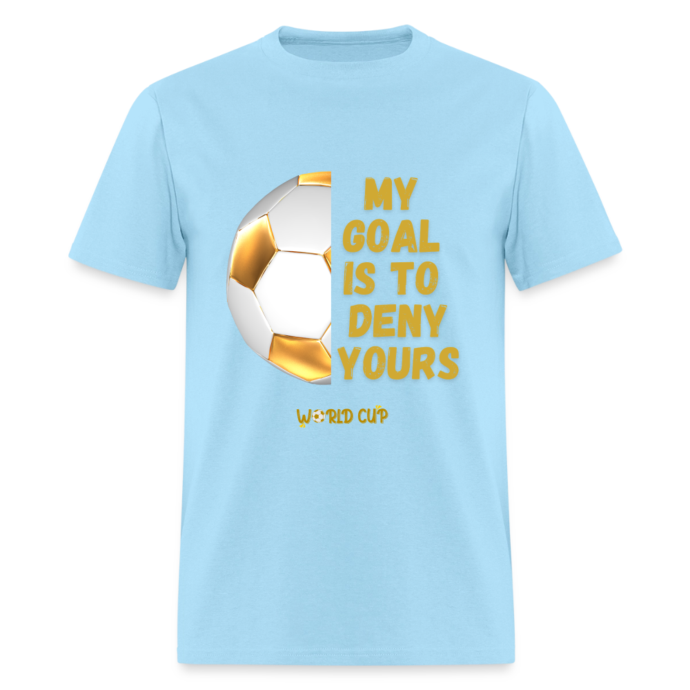 My Goal Is To Deny Yours Shirt, World Cup 2026, Soccer Football Fans, North American World Cup, Soccer Shirt, World Cup, Football Shirt, 2026 World Cup Shirt, Game Day Shirt, World Cup Trophy - powder blue