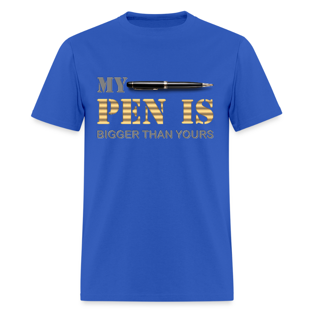 My Pen Is Bigger Than Yours Shirt, Funny Penis Shirt, Sex Saying Quote Gift Idea Tee T-Shirt, Valentines Day Gift For Him, Adult Humor, The Shocker Symbol - royal blue