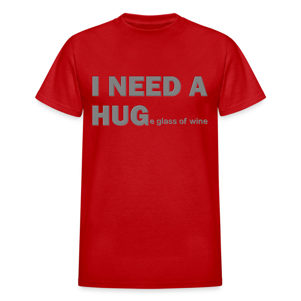 I Need A Hug Shirt, Huge Glass Of Wine Shirt, Lonely Sad Unhappy Shirt, Valentines Day Shirt, Funny Valentines Shirt,Valentines Gift For Her - red