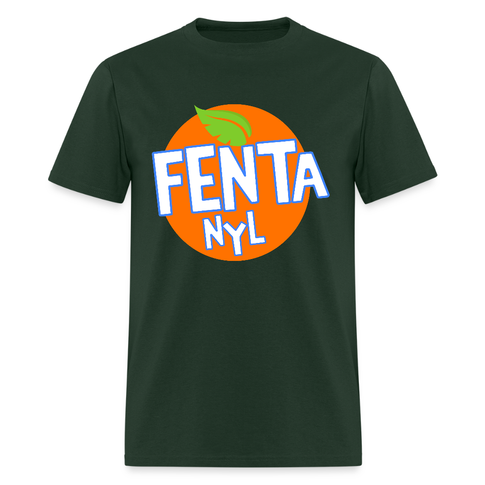 Fentanyl Shirt, Funny Fentanyl Shirt, Funny Fanta Shirt, Fanta, Adult Humor, Funny Saying, Funny Slogan, Funny Shirt, Adult Slogan, Funny Adult Saying - forest green