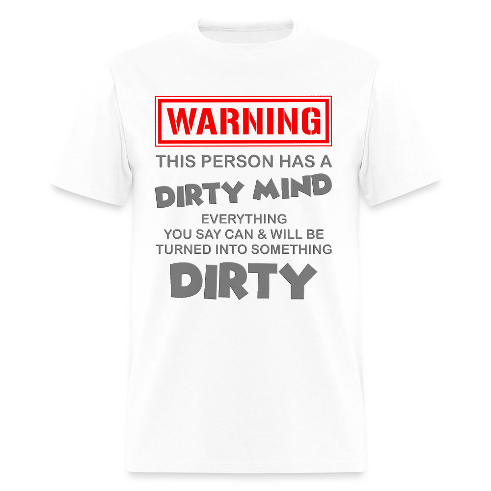 Warning Shirt, This Person Has A Dirty Mind, Adult Humor Shirt, The shocker symbol t-shirt, Inappropriate adult sexual humor, Funny Saying, Funny Phrase, Sarcastic Shirt, - white