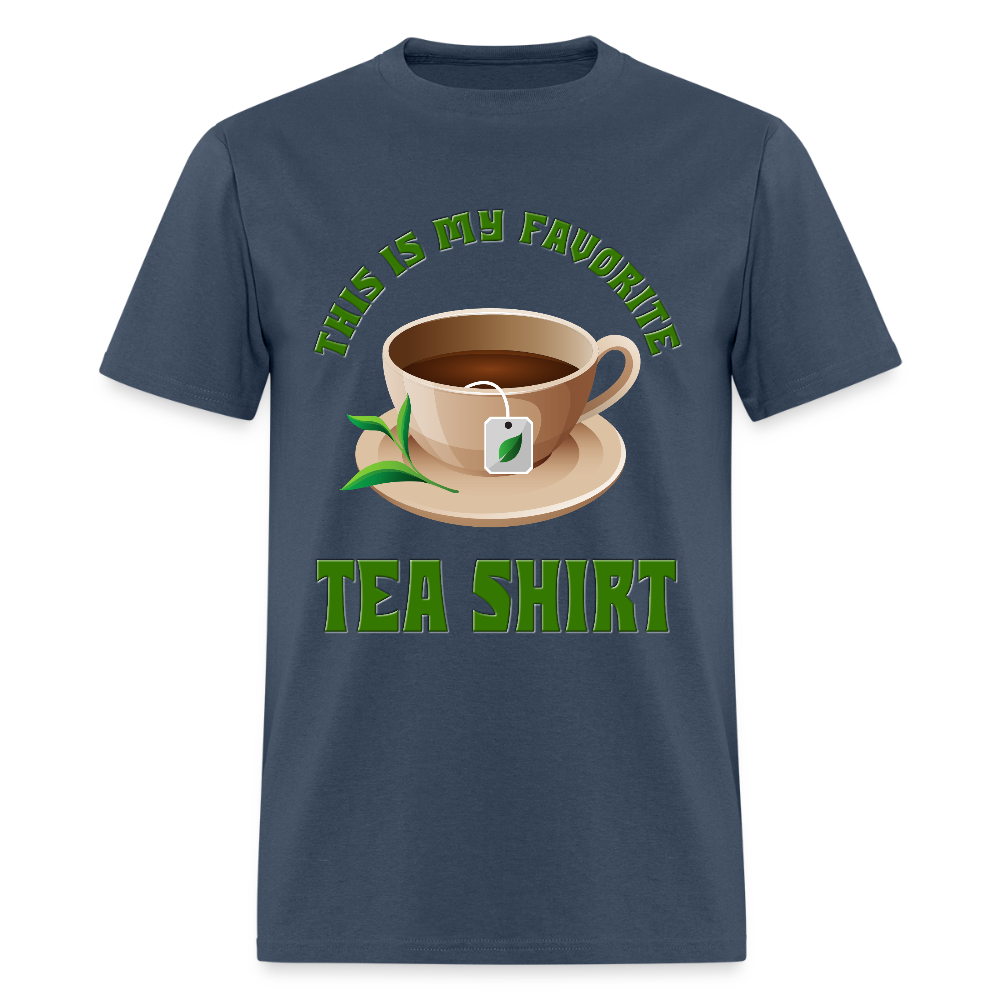 This Is My Favorite Tea Shirt, Funny Tea Shirt, Tea T-Shirt, Adult Humor Shirt, Hilarious, Sarcastic Shirt, Funny Shirt, Tea, Tea bag, Herbal Tea Shirt, Herbal Tea Tee -  blue dusk