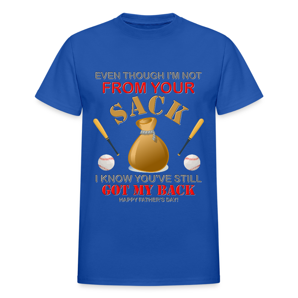 Even Though I'm not From Your Sack, I Know You've Still Got My Back, Happy Father's Day, Stepdad, Stepson, Stepdaughter, Fathers Day Gift - royal blue