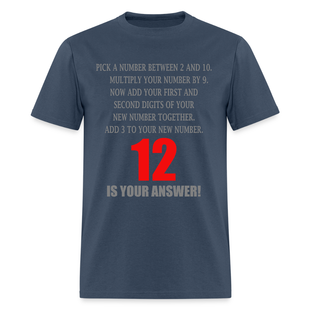 Problem Solving Math Teacher Shirt, Mathematics Shirt, Funny Joke Shirt, Answer Quote Lucky 12 Shirt, Mind Reading Sarcastic Cool -  blue dusk