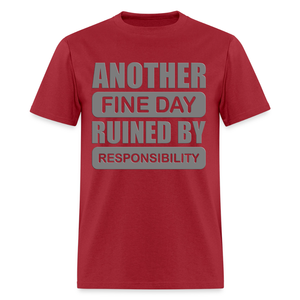 Another Find Day Ruined By Responsibility Shirt, Funny Shirt, Funny Saying, Funny Phrase, - true red