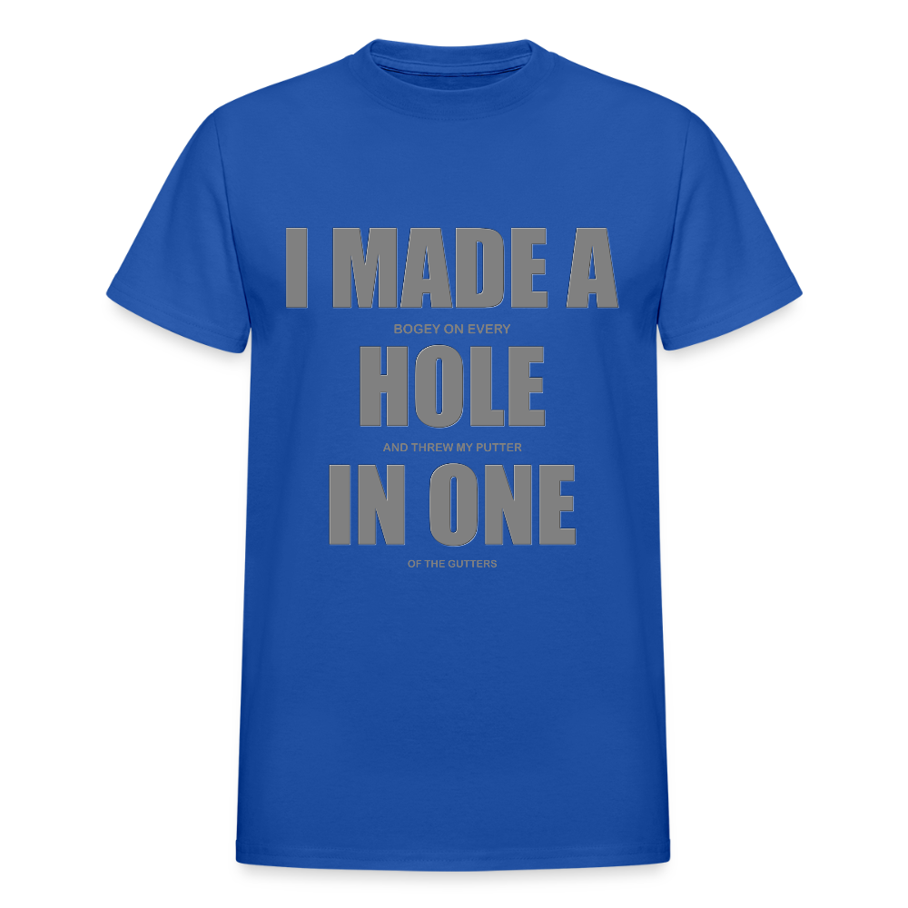 I Made a Hole In One Shirt, Hole In One, Golf Shirt, Gift For Him, Gift For Dad, Gift For Her, Birthday Golf Gift, Gifts For Friends, - royal blue