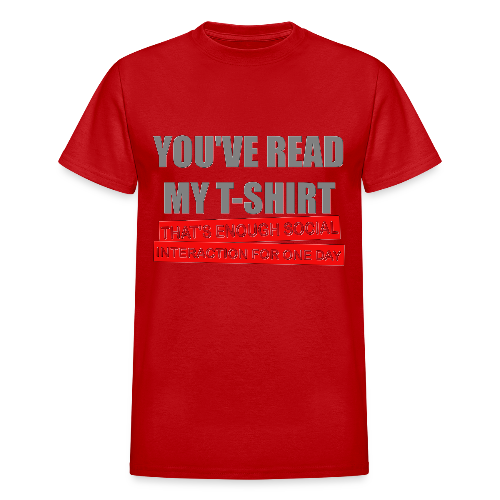 You've Read My T-Shirt That's Enough Social Interaction For One Day Shirt, Adult Humor, Social Media Shirt, Funny Gift Idea For Him Her Boys Girls Shirt - red