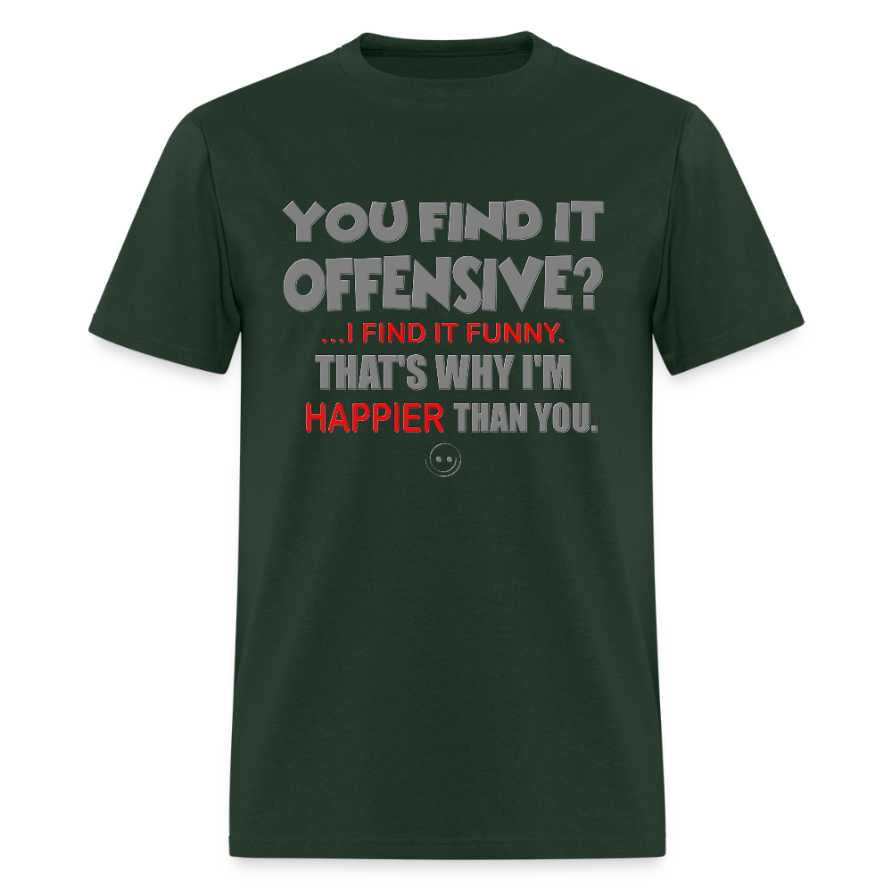 You Find It Offensive Shirt, Offensive Shirt, Adult Humor, Offensive SVG, Offensive T-Shirt, Insult Shirt, Funny Shirt, Fuck You, Funny Sayings, Gift For Him, Gift For Her, Offensive T Shirt, Gift For Dad - forest green