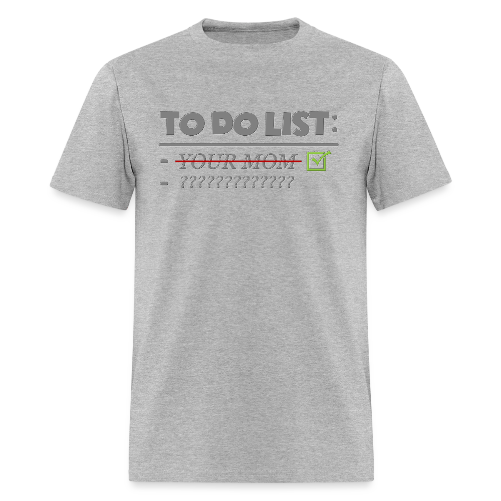 To Do List Shirt, Your Mom Shirt, Funny Your Mom Shirt, Sarcastic Shirt, Inappropriate Shirt, funny shirt, Adult Humor, - heather gray