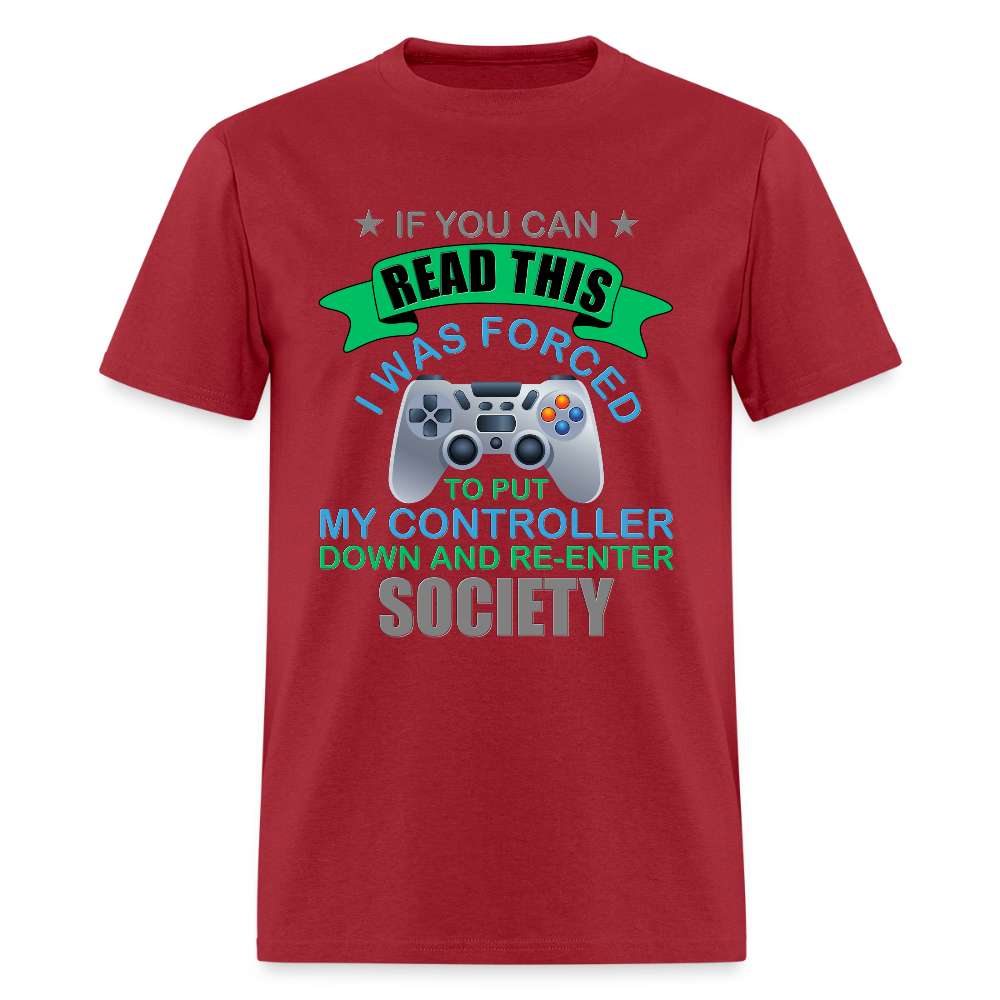 I Was Forced to put my controller down and re-enter society Shirt, Video Game Shirt, Gamer Shirt, Gaming Shirt, Retro Gaming Shirt, Gamer Birthday Shirt, Nerd Shirt, Video Game Gifts, Geeky Shirt, Boys Birthday Shirt, Game Shirt. - dark red