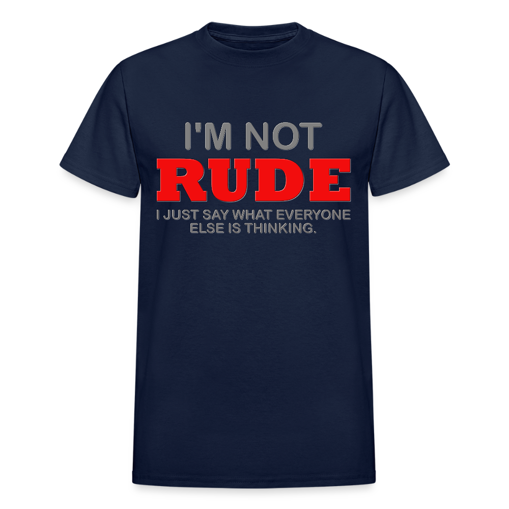 I'm Not Rude Shirt, Thinking Attitude Shirt, Funny Shirt, Humor Sarcastic Cool Shirt, Adult Novelty Shirt, Gift Idea T-Shirt - navy
