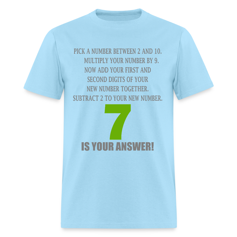 Problem Solving Math Teacher Shirt, Mathematics Shirt, Funny Joke Shirt, Answer Quote Lucky 7 Shirt, Mind Reading Sarcastic Cool - powder blue