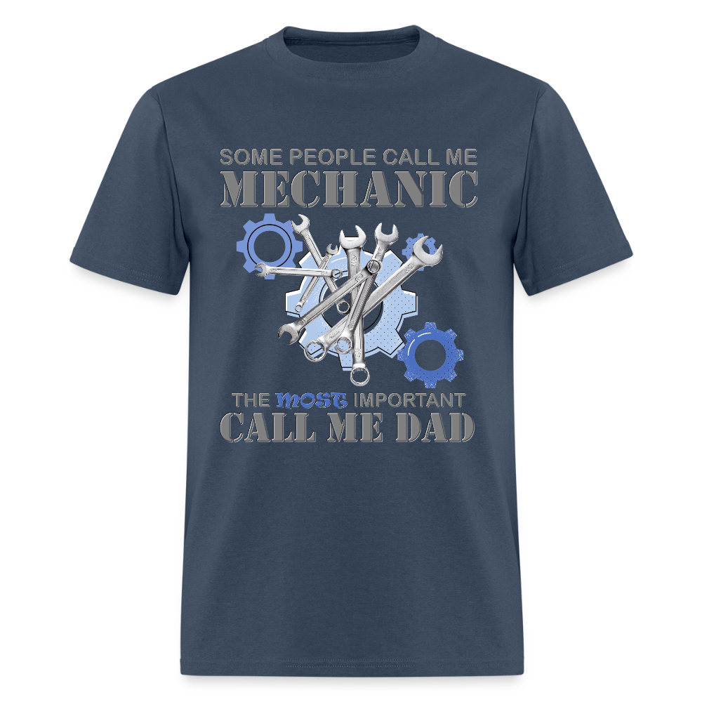 Gift For Mechanic Dad Shirt, Some People Call Me A Mechanic The Most Important Call Me Dad, Father's Day Gift For Car Lover, Funny Dad Gift -  blue dusk