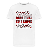 Hell Was Full So I Came Back Shirt, Hell Was Full Shirt, So I Came Back Shirt, Adult Humor, Hell SVG, Hell T-Shirt, Insult Shirt, Funny Shirt, Funny Sayings, Gift For Him, Gift For Her - white