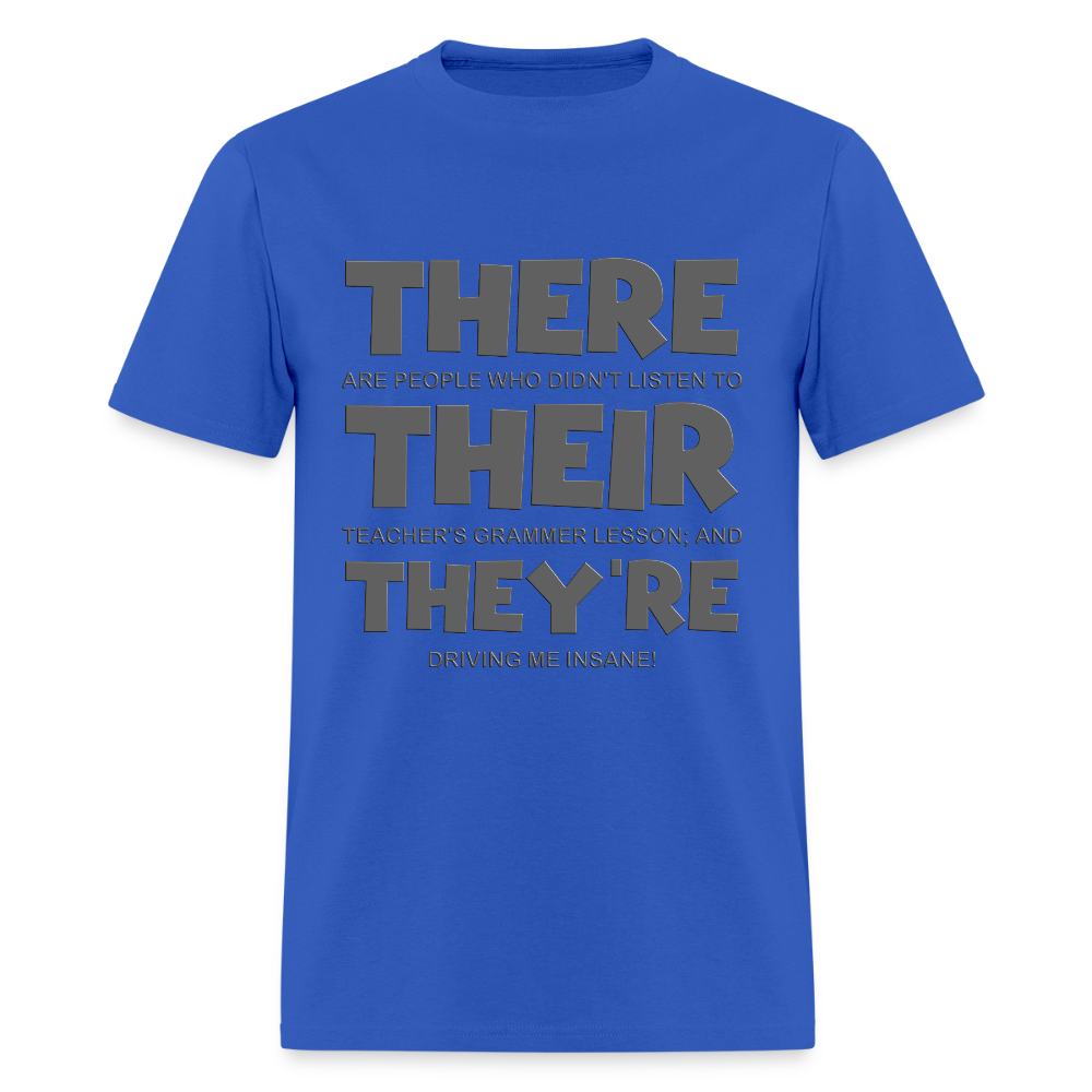 There Their They're Shirt, English Grammar, Funny Humor Teacher T-Shirt, Funny Shirt, Teaching Shirt, ESL School Shirt, English Teaching Shirt - royal blue