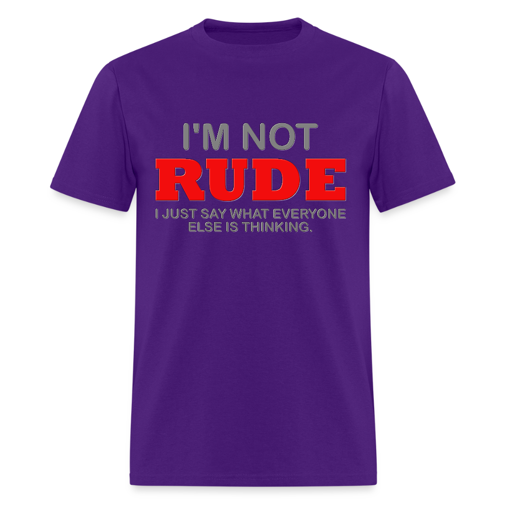 I'm Not Rude Shirt, Thinking Attitude Shirt, Funny Shirt, Humor Sarcastic Cool Shirt, Adult Novelty Shirt, Gift Idea T-Shirt - purple