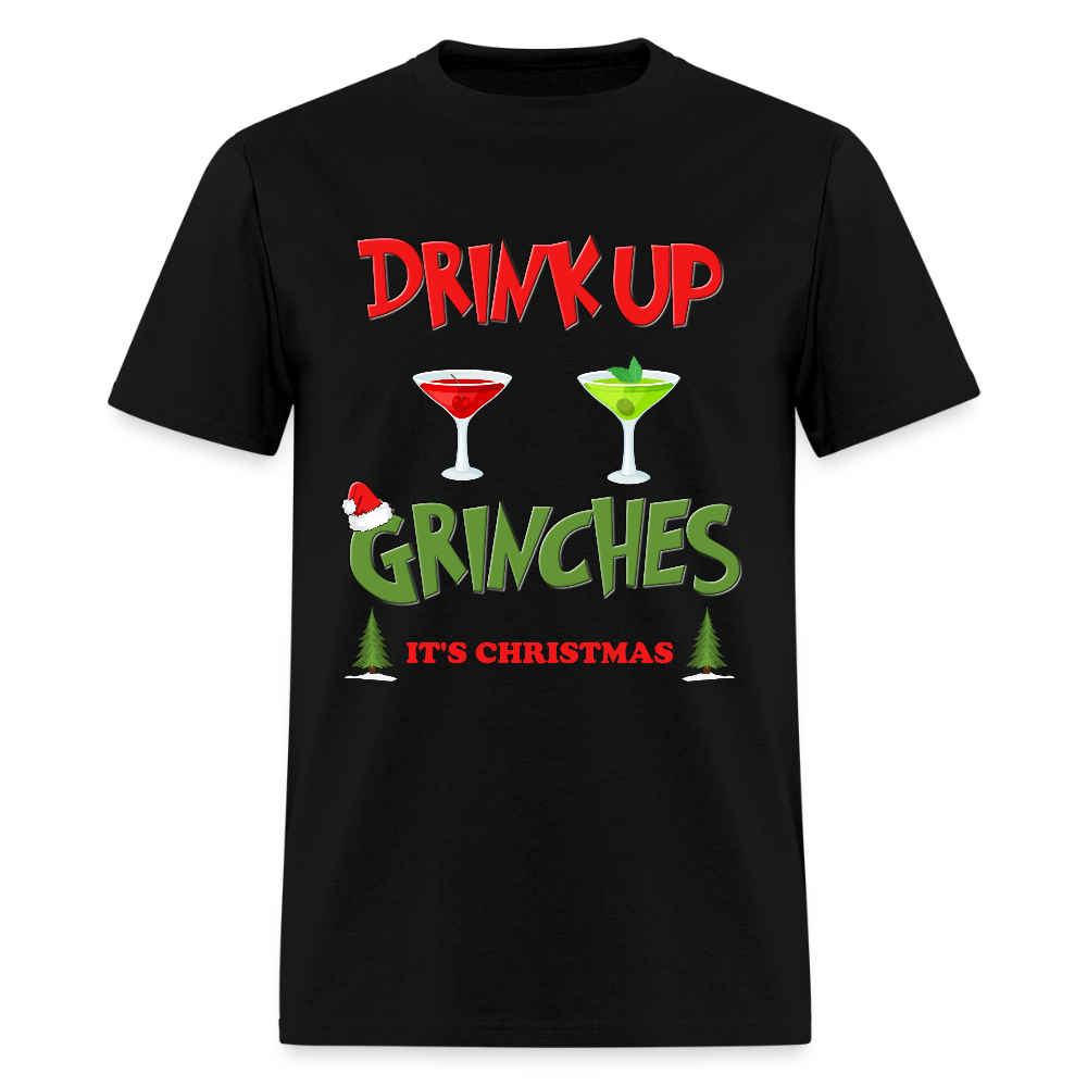 Drink Up Grinches Shirt, Christmas Gifts, Holiday Party, Funny Christmas Shirt, Family Christmas Shirts, Funny Holiday, What Up Grinches Tee, It's Christmas Shirt - black