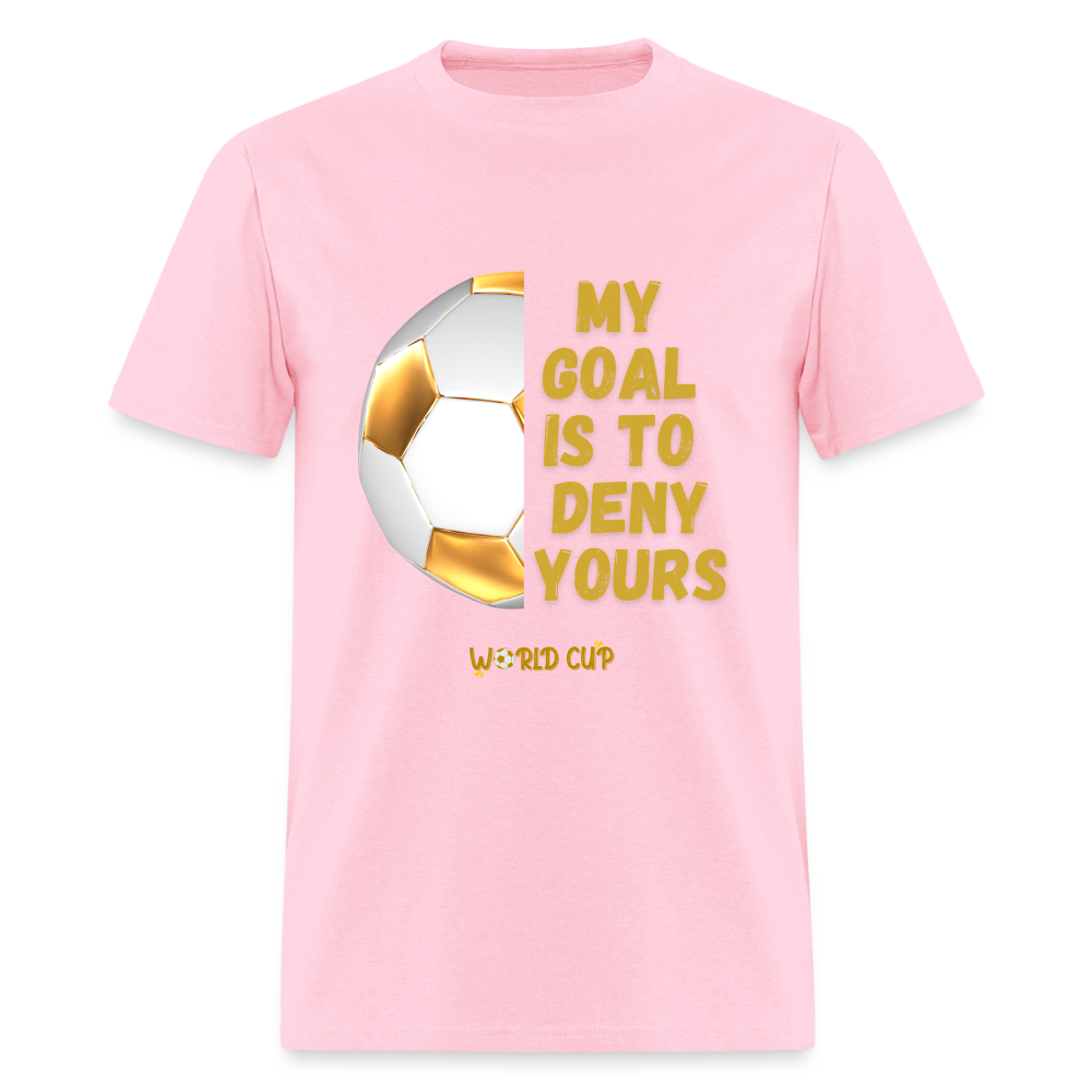My Goal Is To Deny Yours Shirt, World Cup 2026, Soccer Football Fans, North American World Cup, Soccer Shirt, World Cup, Football Shirt, 2026 World Cup Shirt, Game Day Shirt, World Cup Trophy - pink