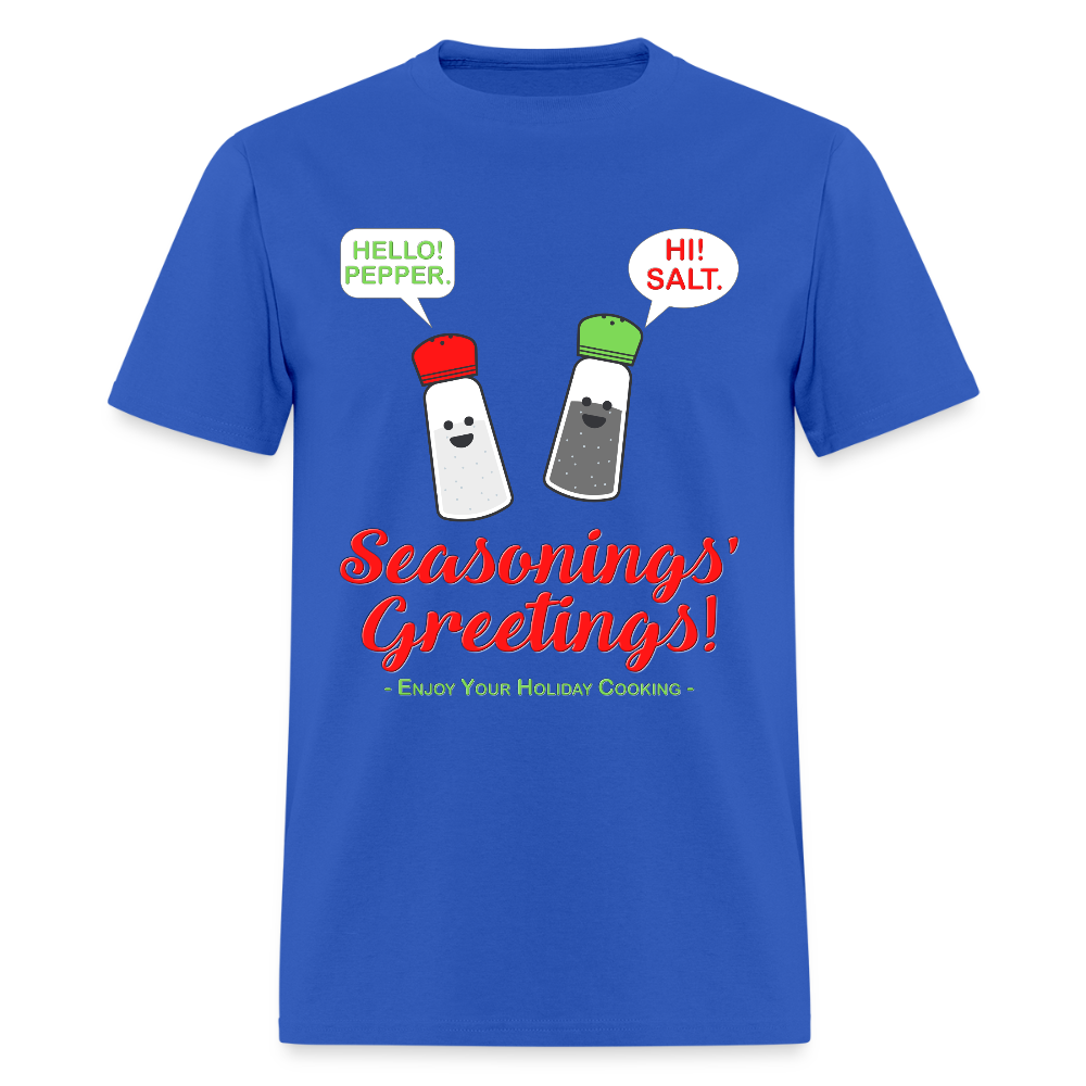 Seasonings Greetings Shirt, Salt Pepper Shaker Shirt, Funny Happy New Year Christmas Holiday Shirt, Foodie Chef Cook Food Gift Idea T-Shirt, Seasons Greetings, Season's Greetings T-Shirt - royal blue