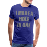 I Made a Hole In One Shirt, Hole In One, Golf Shirt, Gift For Him, Gift For Dad, Gift For Her, Birthday Golf Gift, Gifts For Friends, Gift For Husband, Golf Gift For Men - royal blue