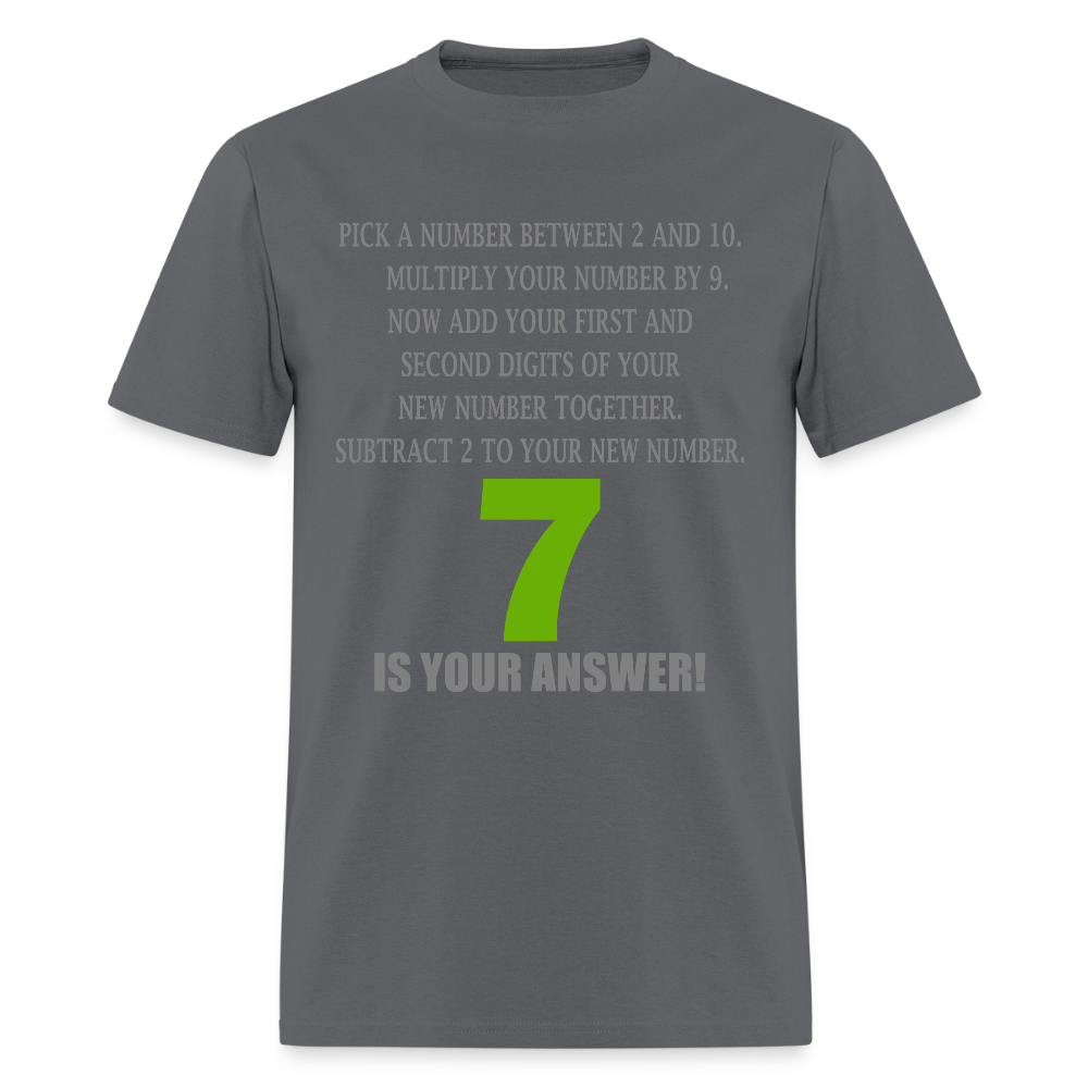 Problem Solving Math Teacher Shirt, Mathematics Shirt, Funny Joke Shirt, Answer Quote Lucky 7 Shirt, Mind Reading Sarcastic Cool - charcoal