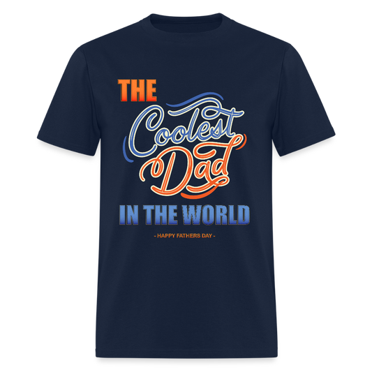 Father's Day Gift For Him The Coolest Dad In The World T Shirt Funny Dad Shirt Happy Fathers Day Dad Shirt Gift Funny Christmas Gift - navy