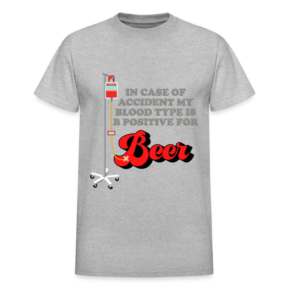 Brewing Beer Shirt, Beer Shirt, Drinking Shirt, Beer Geek, Craft Beer, In Case Of Accident My Blood Type Is B Positive For Beer Shirt - heather gray