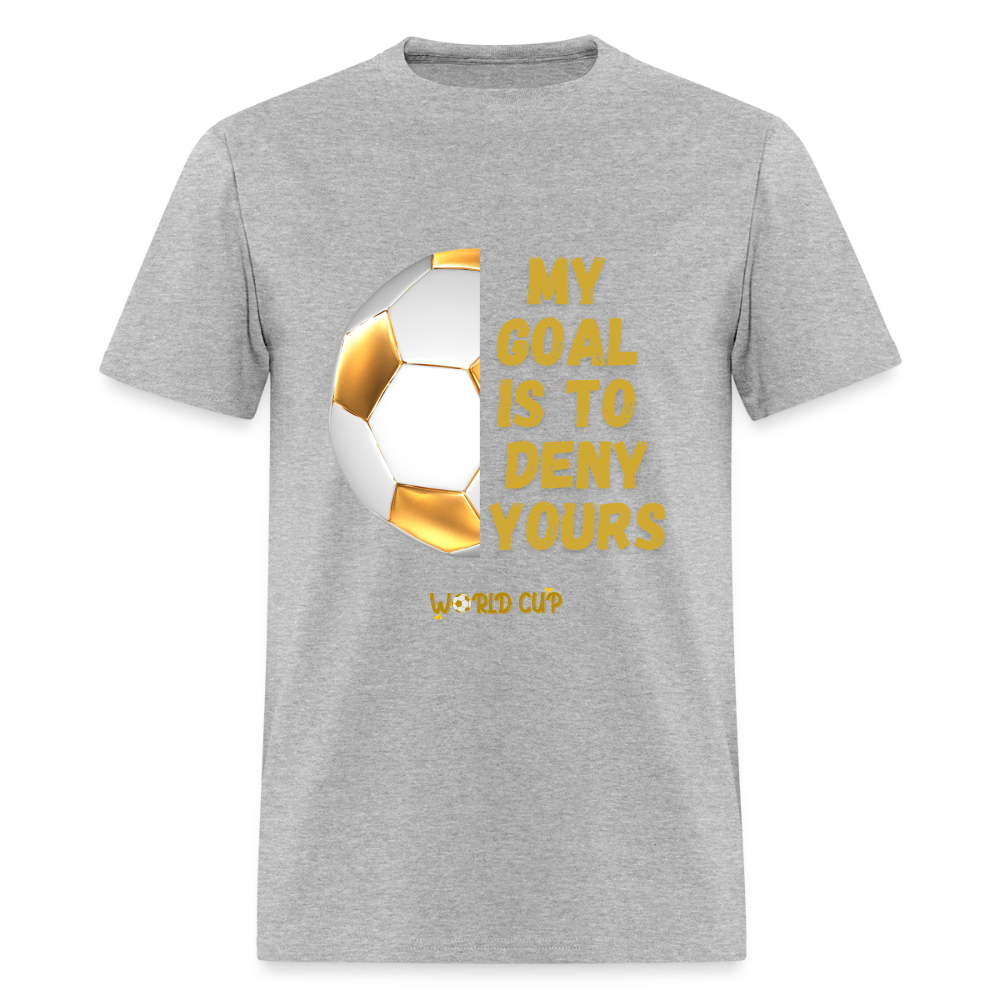 My Goal Is To Deny Yours Shirt, World Cup 2026, Soccer Football Fans, North American World Cup, Soccer Shirt, World Cup, Football Shirt, 2026 World Cup Shirt, Game Day Shirt, World Cup Trophy - heather gray